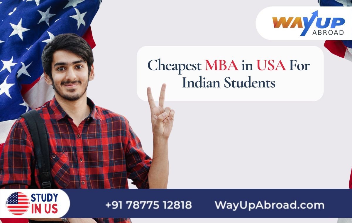 Cheapest MBA in USA For Indian Students, Top Universities and Fees